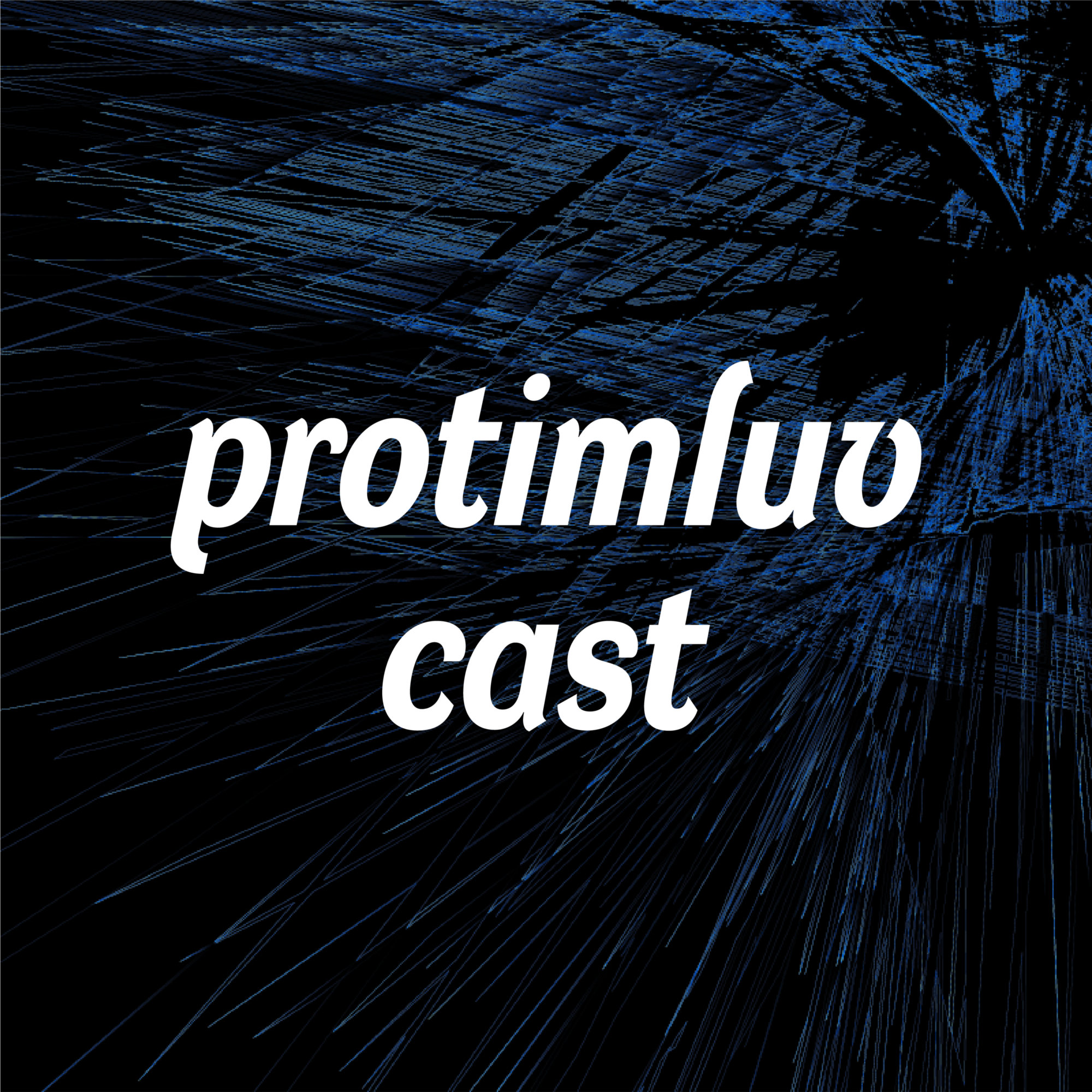 ProtimluvCast o Tváření a putování